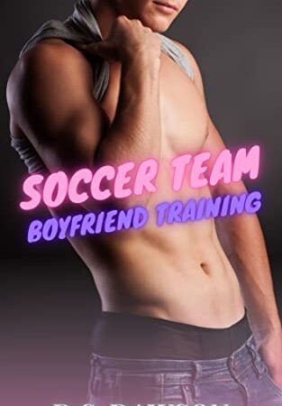 Soccer Team Boyfriend Training (Straight to Gay First Time MM BDSM Erotica Book 1)
